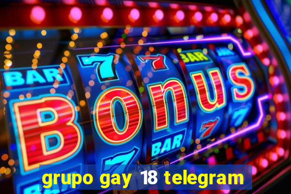 grupo gay 18 telegram